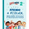 Supermiúdos - Aprendo a Resolver Problemas - 2º Ano