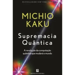 Supremacia Quântica de Michio Kaku