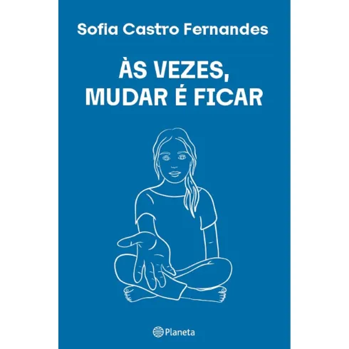 Às Vezes, Mudar É Ficar de Sofia Castro Fernandes