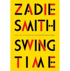 Swing Time de Zadie Smith