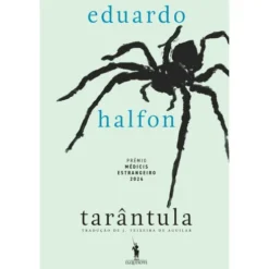 Tarântula de Eduardo Halfon