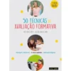 50 Técnicas de Avaliação Formativa (2º Edição) de José Pinto Lopes e Helena Santos Silva