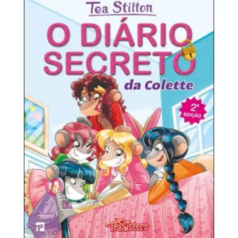 Tea Stilton - o Diário Secreto da Colette de Tea Stilton