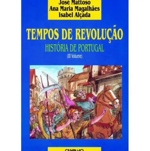 Tempos de Revolução - História de Portugal (Volume 3) de José Mattoso
