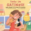 Tenho Um Gatinho! Como Cuidares do Teu Animal de Estimação de Joana Pereira