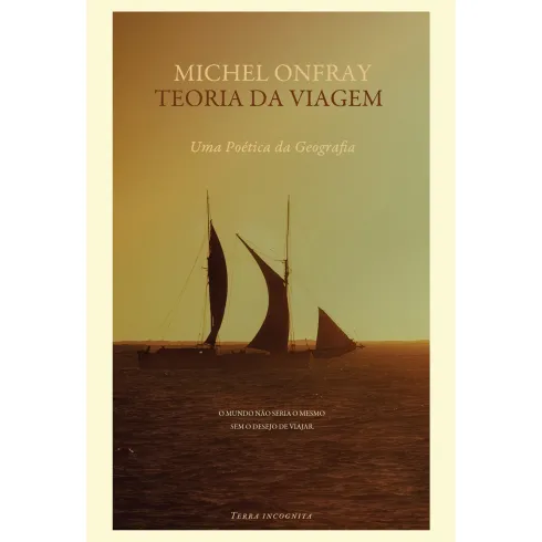 Teoria da Viagem de Michel Onfray