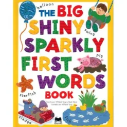 The Big Shiny Sparkly First Words Book