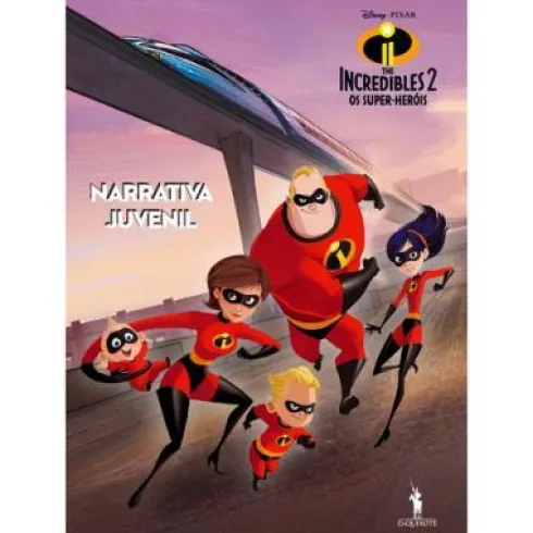 The Incredibles 2 - os Super-Heróis de Disney Pixar