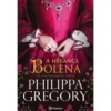 The Plantagenet and Tudor Novels - A Herança Bolena de Philippa Gregory