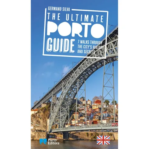 The Ultimate Porto Guide de Germano Silva