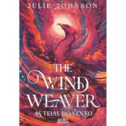The Wind Weaver - as Teias do Vento de Julie Johnson