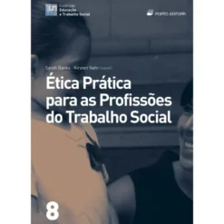 Ética Prática para as Profissões do Trabalho Social de Sarah Banks e Kirsten Nøhr