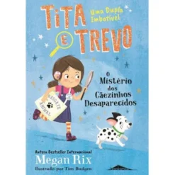 Tita e Trevo N.º 1 de Megan Rix - O Mistério dos Cãezinhos Desaparecidos