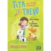 Tita e Trevo - uma Dupla Imbatível Nº 4 de Megan Rix - O Mistério da Galinha Perdida
