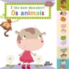 É Tão Bom Descobrir! os Animais Ilustração: Bérengère Motuelle