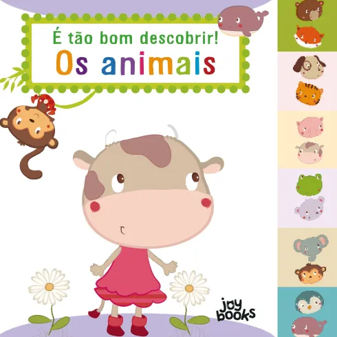 É Tão Bom Descobrir! os Animais Ilustração: Bérengère Motuelle
