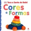 Toca e Sente do Bebé - Cores e Formas de Dorling Kindersley