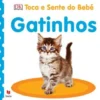 Toca e Sente do Bebé - Gatinhos de Vários Autores
