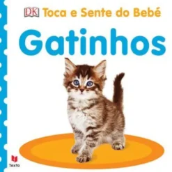 Toca e Sente do Bebé - Gatinhos de Vários Autores