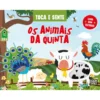 Toca E Sente: Os Animais Da Quinta de Fiona Huisman