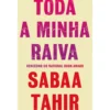 Toda A Minha Raiva de Sabaa Tahir