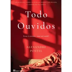 Todo Ouvidos de Alexandre Postel