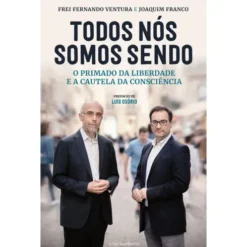 Todos Nós Somos Sendo de Frei Fernando Ventura e Joaquim Franco