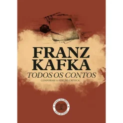 Todos os Contos de Franz Kafka
