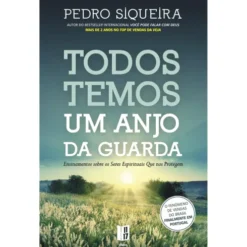 Todos Temos Um Anjo da Guarda (Livro de Bolso) de Pedro Siqueira