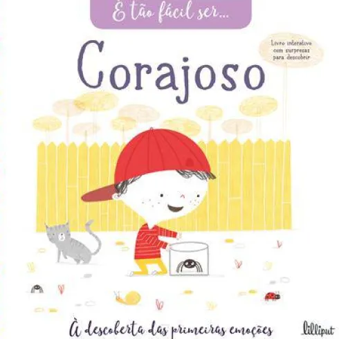 É Tão Fácil Ser… 4: Corajoso de Vários Autores - À Descoberta das Primeiras Emoções