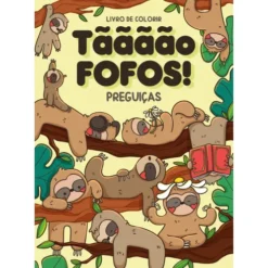 Tãããão Fofos-Preguiça :Livro de Colorir de Zero A Oito, Mafalda Mota