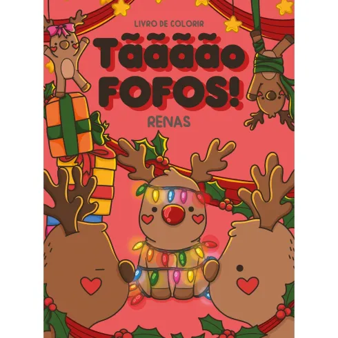 Tãããão Fofos - Renas: Livro De Colorir de Zero A Oito, Mafalda Mota