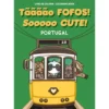 Tãããão Fofos! Sooooo Cute!- de Mafalda Mota ,Zero A Oito