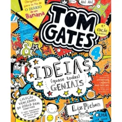 Tom Gates 4 - Ideias Quase Todas Geniais de Liz Pichon
