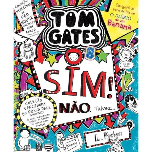 Tom Gates 8: Sim! Não. Talvez… de Liz Pichon