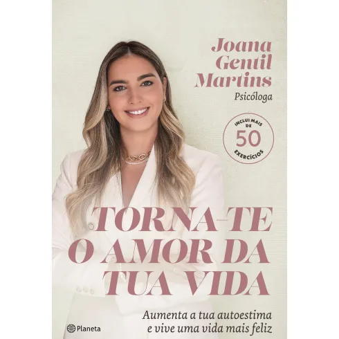 Torna-te o Amor da Tua Vida de Joana Gentil Martins