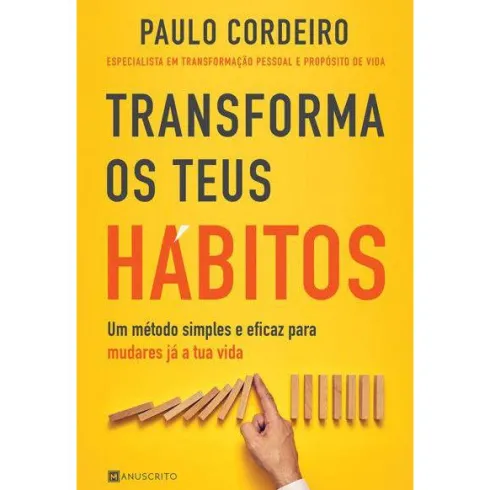 Transforma os Teus Hábitos de Paulo Cordeiro
