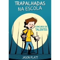 Trapalhadas na Escola - Concurso de Talentos de Jason Platt