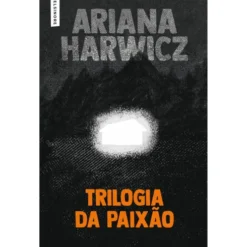 Trilogia da Paixão de Ariana Harwicz