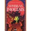 Trilogia Sombras Imortais - Volume 1: Sombras Mortais de Tigest Girma