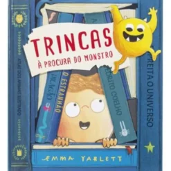 Trincas - À Procura do Monstro de Emma Yarlett