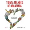 Trinta Milhões De Orgasmos de Minh Tran Huy