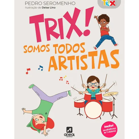 Trix! Somos Todos Artistas de Pedro Seromenho