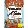 Trocado Por Miúdos