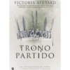 Trono Partido de Victoria Aveyard