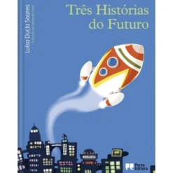Três Histórias do Futuro de Luísa Ducla Soares