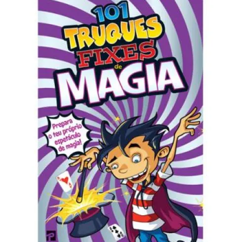 101 Truques Fixes de Magia de Glen Singleton - Prepara o Teu Próprio Espetáculo de Magia!