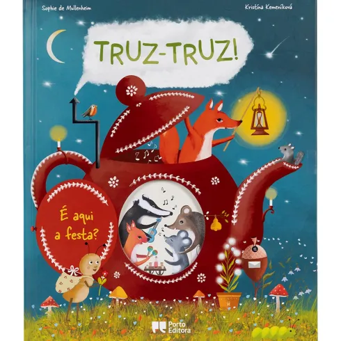 Truz-Truz! É Aqui A Festa? de SophieDe Mullenheim