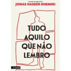 Tudo Aquilo Que Não Lembro de Jonas Hassen Khemiri