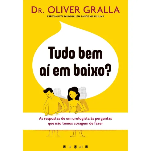 Tudo Bem aí em Baixo? de Dr. Oliver Gralla